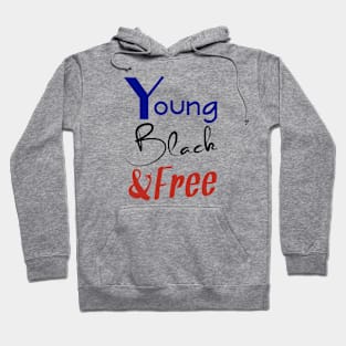 Young, Black & Free (blue, black, and red) Hoodie